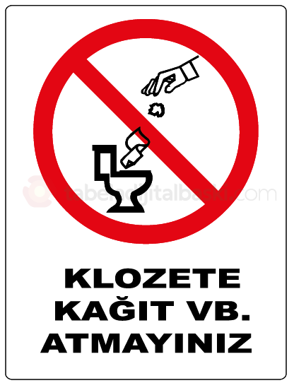 Klozete Kağıt vb. Atmayın - Uyarı Levhası
