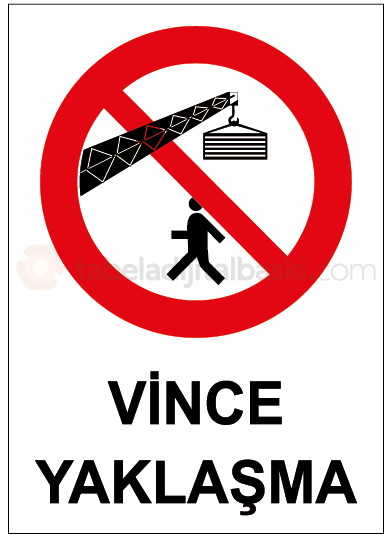 Vince Yaklaşma - İş Güvenliği Levhası